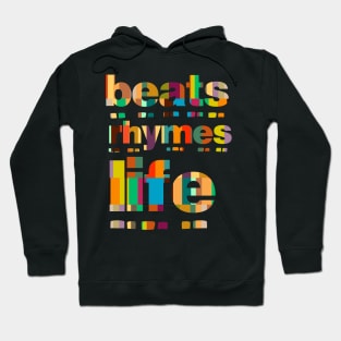 Beats rhymes life (color 2) Hoodie